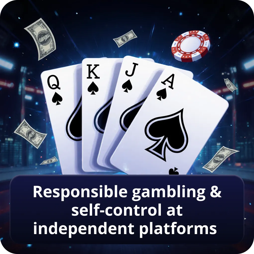 Responsible gambling & self-control at independent platforms